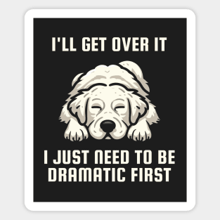I Just Need To Be Dramatic Lazy Golden Retriever Dog Magnet